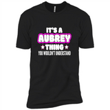 It's A Aubrey Thing You Wouldn't Understand - Premium Short Sleeve T-Shirt