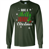 Have A Holly Jolly Christmas T-Shirt Cute Mistletoe - Long Sleeve T-Shirt