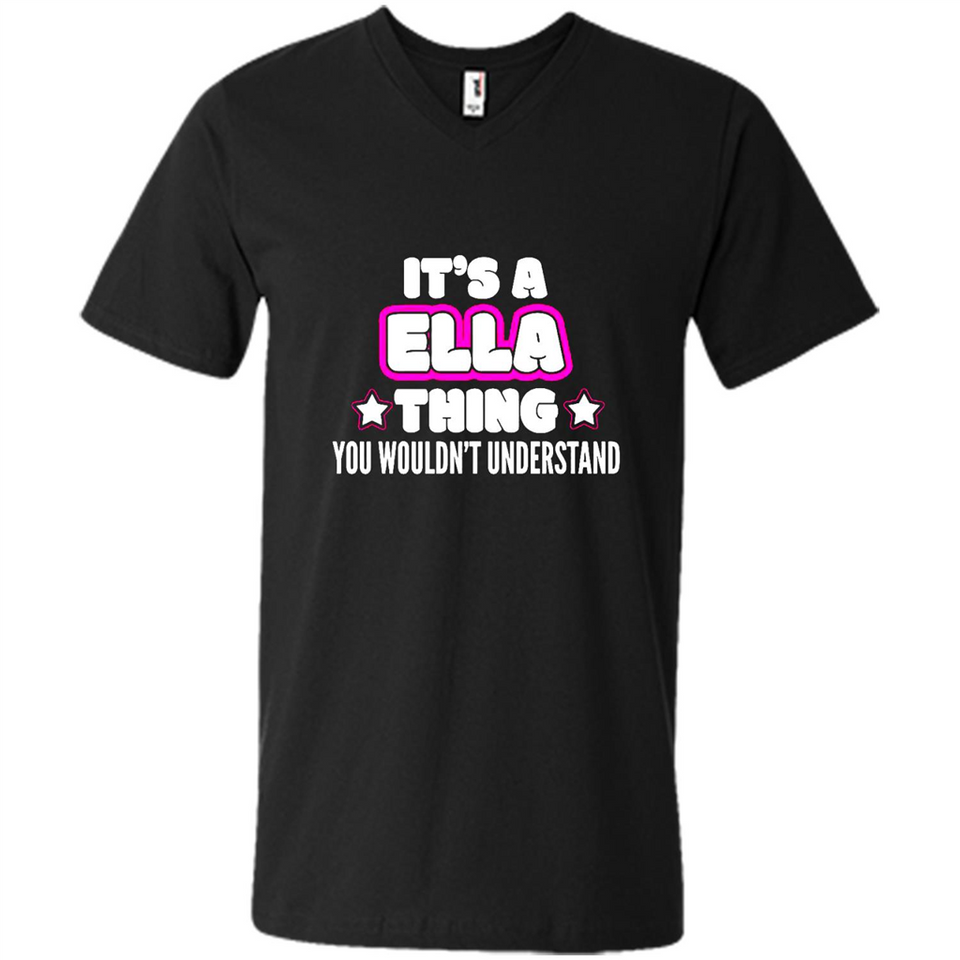 It's A Ella Thing You Wouldn't Understand - Men's V-Neck
