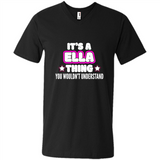 It's A Ella Thing You Wouldn't Understand - Men's V-Neck
