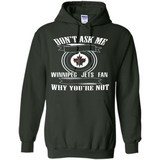 Don't Ask Me Why I'm A Winnipeg Jets Fan Ask Yourself