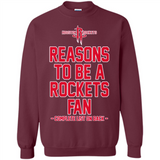 Reasons to be a Houston Rockets Fan Complete List on Back - Sweatshirt
