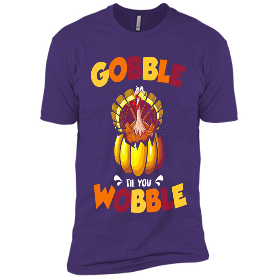 Gobble Til You Wobble Funny Thanksgiving Day Turkey