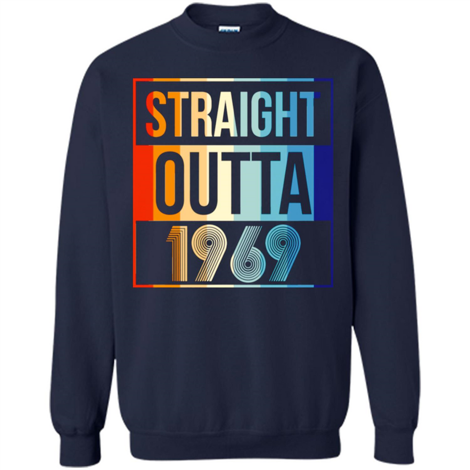 Retro Straight Outta 1969 49 Years Old - Sweatshirt