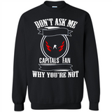 Don't Ask Me Why I'm A Washington Capitals Fan Ask Yourself