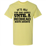 It's all fun and games until a redhead gets angry - Shirt