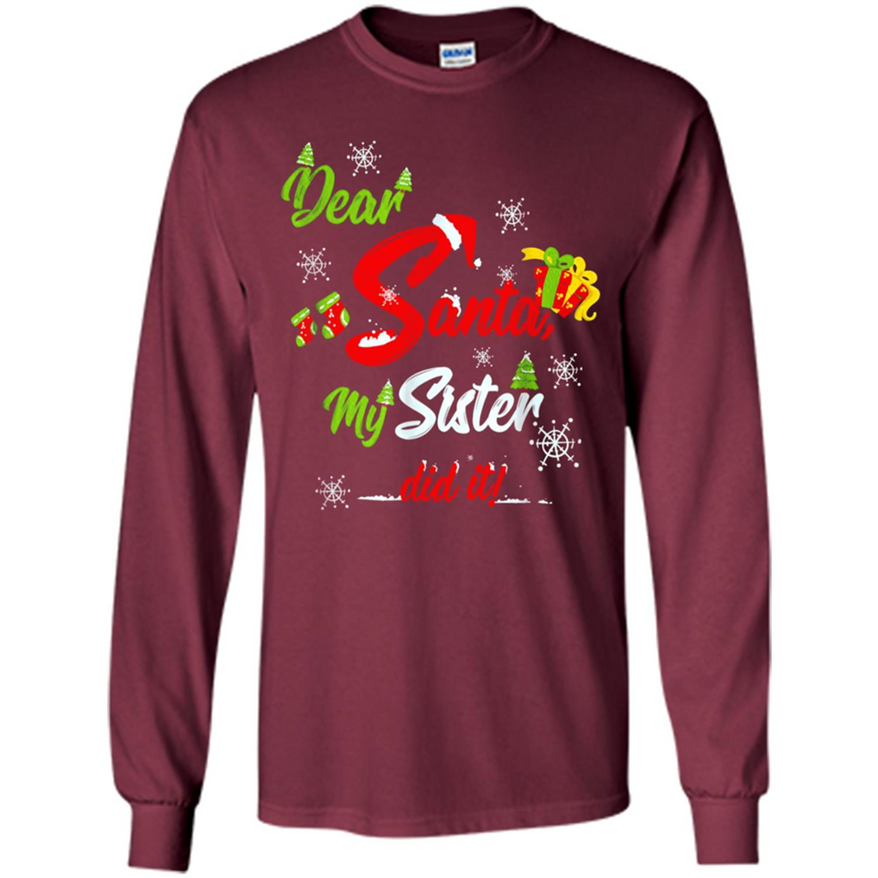 Dear Santa My Sister Did It Christmas