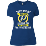 Don't Ask Me Why I'm A Washington Redskins Fan Ask Yourself