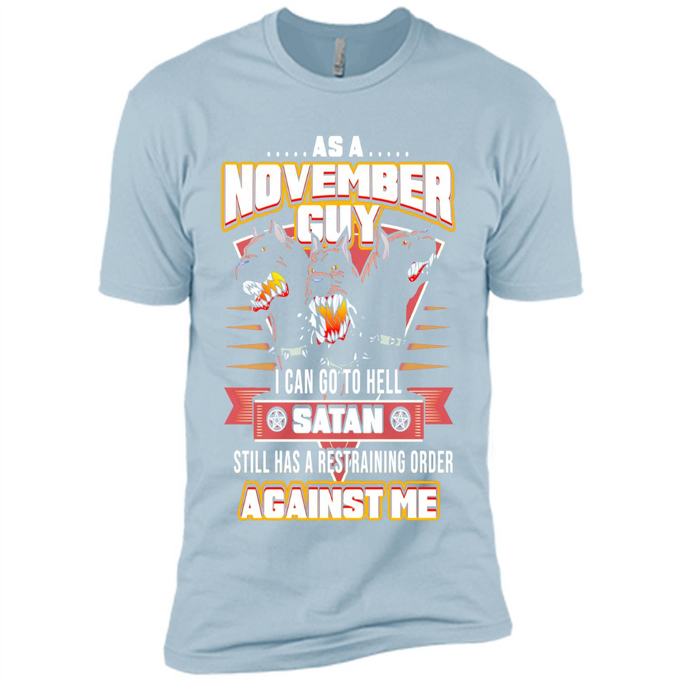 November Guy Birthday - Premium Short Sleeve T-Shirt