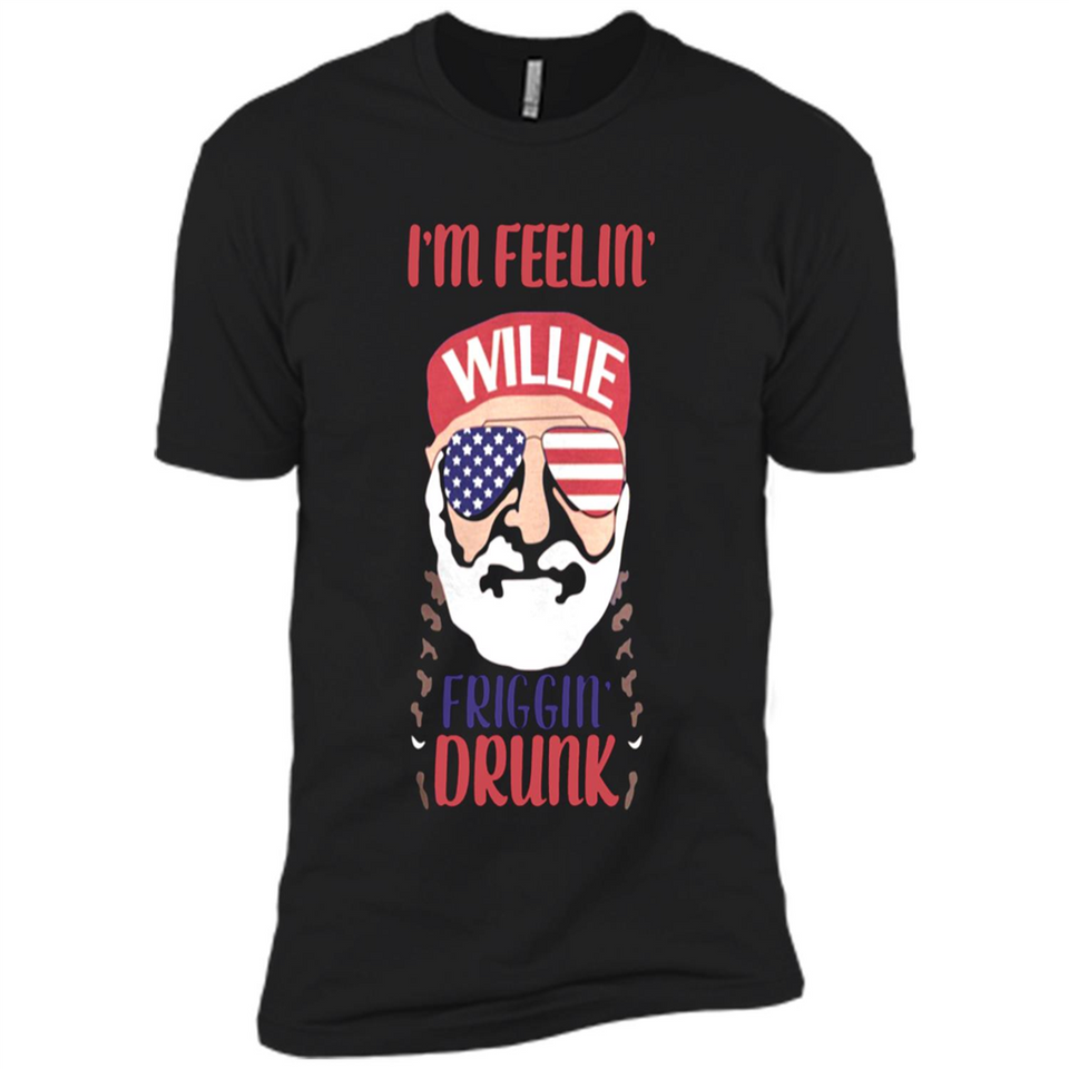I'm feelin'  willie friggin' drunk PING PONG