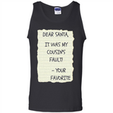 Dear Santa It Was My Cousin's Fault! Christmas - Tank Top