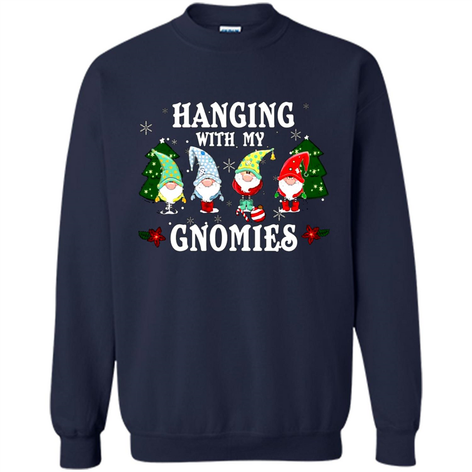 Christmas Garden Gnome Hanging With My Gnomies Shirt Sweater - Sweatshirt