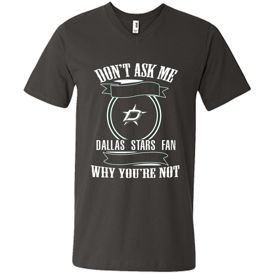 Don't Ask Me Why I'm A Dallas Stars Fan Ask Yourself