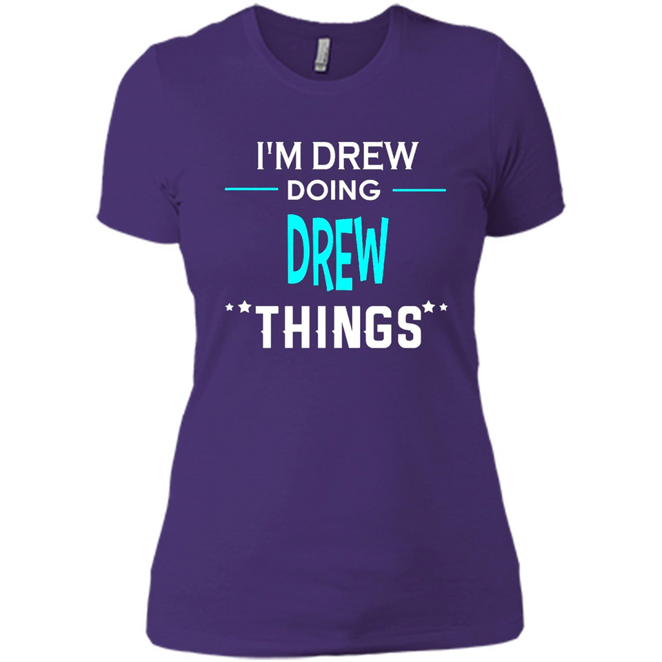 I'm Drew Doing Drew Things Funny First Name - Ladies' Boyfriend T-Shirt
