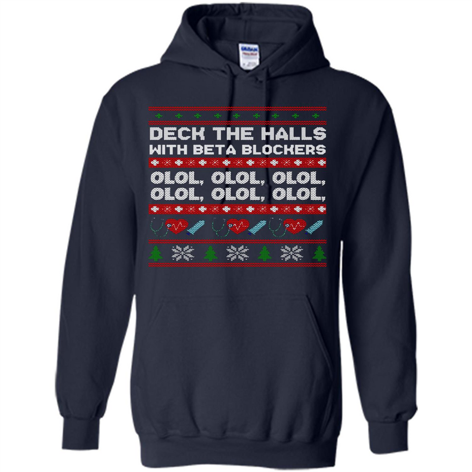 Nurse Christmas Deck The Hall Beta Blockers Sweatshirt - Hoodie