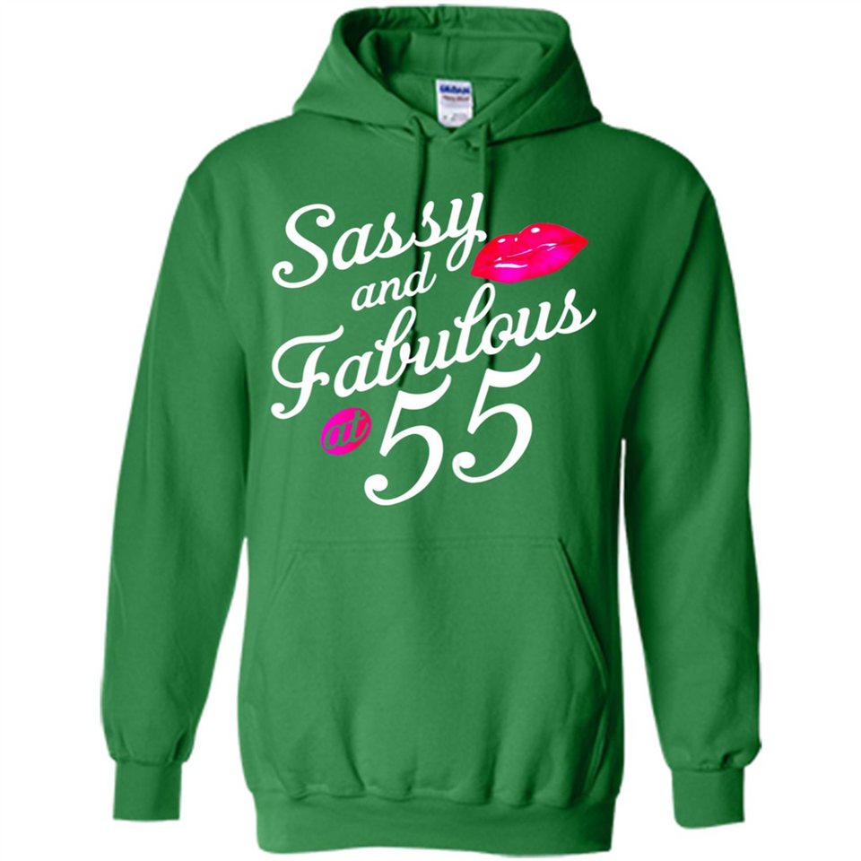 Sassy and Fabulous at 55 - 55th Birthday - Hoodie