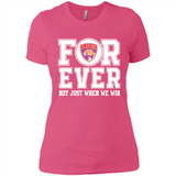 Florida Panthers Forever For ever not just when we win - Ladies' Boyfriend T-Shirt