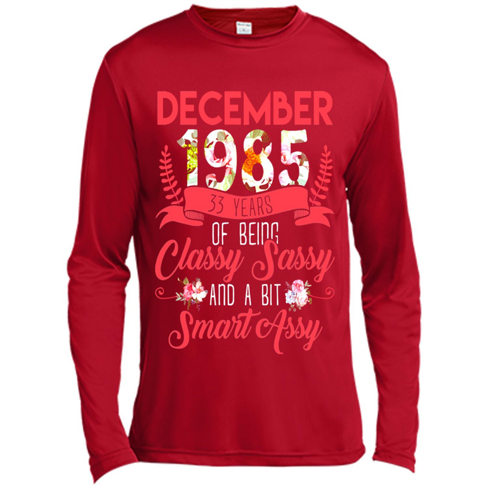 December 1985 33 Years Of Being Classy Sassy - Canvas Long Sleeve T-Shirt