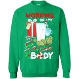 Working On My Santa Body Funny Christmas Gift Sleeve Xmas - Sweatshirt