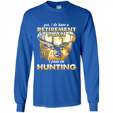 Yes I Do Have A Retirement Plan I Plan On Hunting Christmas PINGPONG