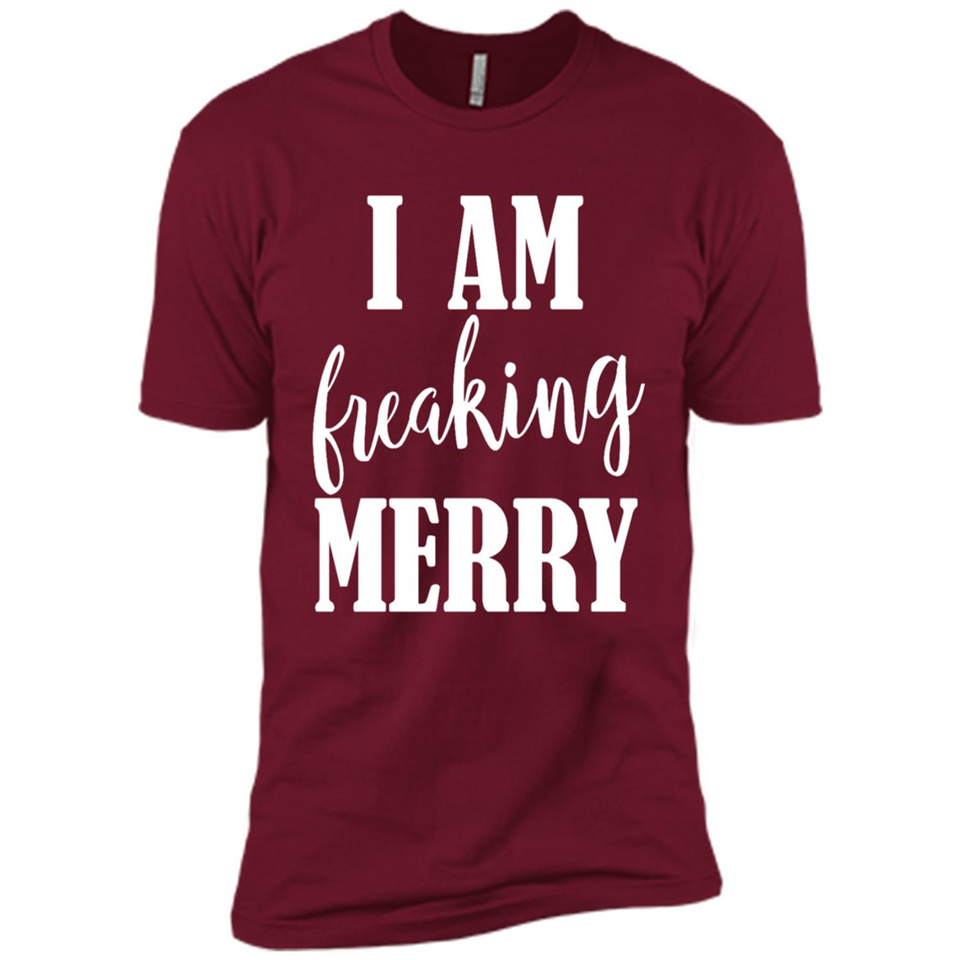 I Am Freaking Merry Funny Festive Winter Holiday - Premium Short Sleeve T-Shirt