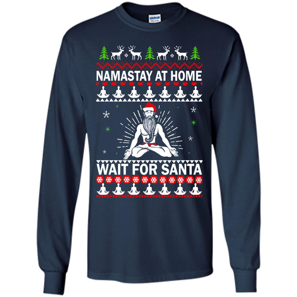 Namastay at home and wait for Santa Christmas - Long Sleeve T-Shirt