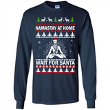 Namastay at home and wait for Santa Christmas - Long Sleeve T-Shirt