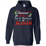 Everyone Need Someone To Believe in So Believe In Jesus Christmas