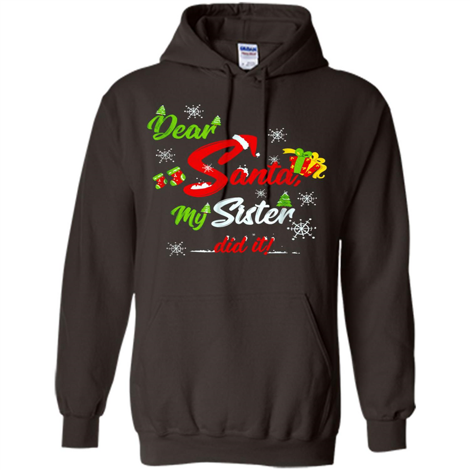 Dear Santa My Sister Did It Christmas