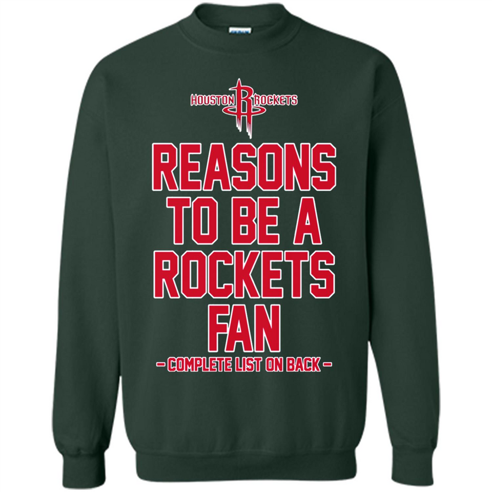 Reasons to be a Houston Rockets Fan Complete List on Back - Sweatshirt