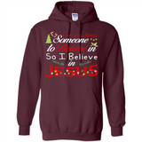 Everyone Need Someone To Believe in So Believe In Jesus Christmas