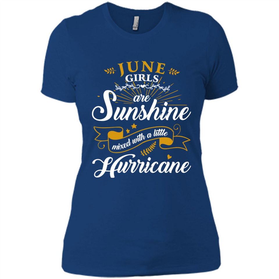 June Girl Are Sunshine Mixed With a Little Hurricane