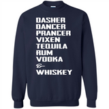 Dasher Dancer Prancer Vixen Tequila Rum Vodka Whiskey Reindeer Christmas T-Shirt - Sweatshirt