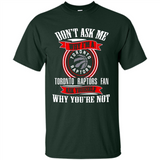 Don't Ask Me Why I'm A Toronto Raptors Fan Ask Yourself
