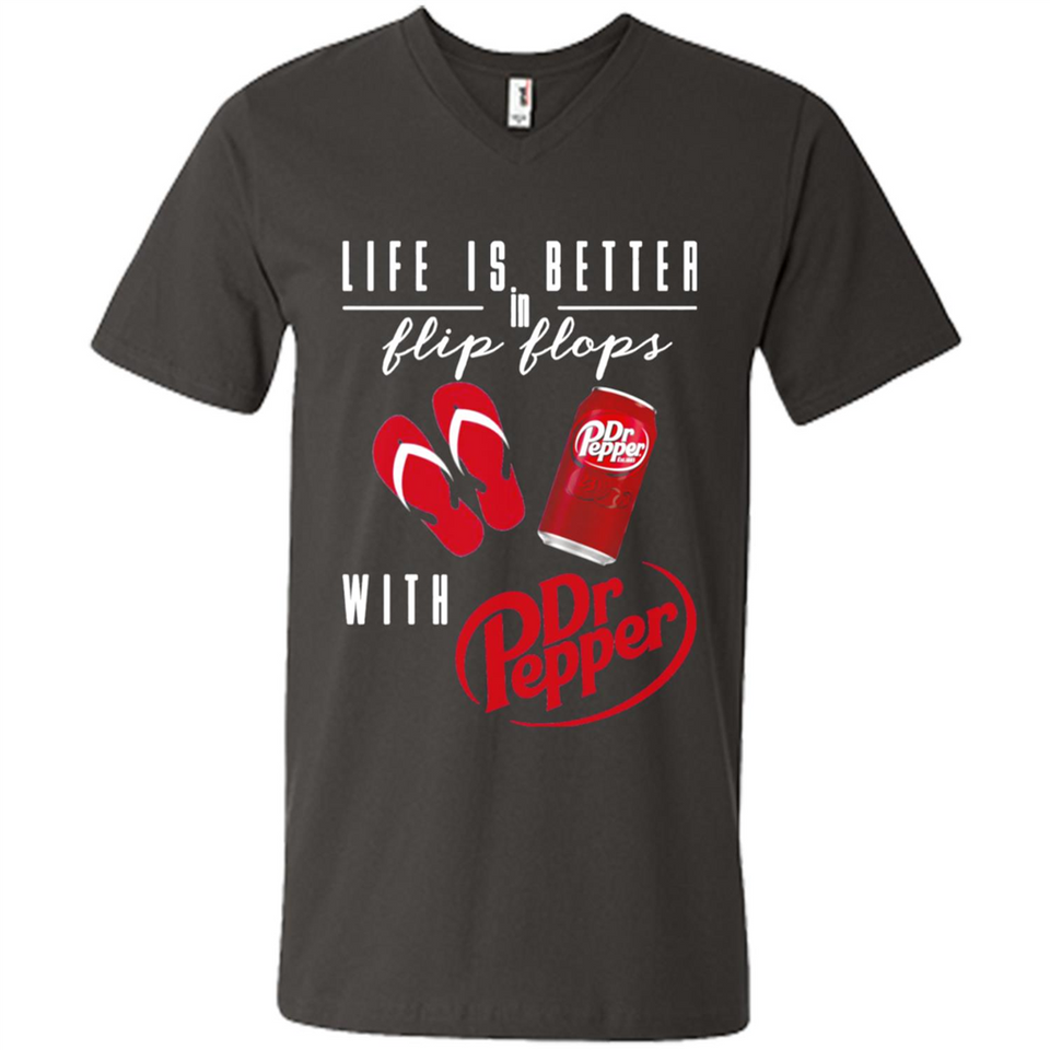 LIFE IS BETTER IN FLIP FLOPS WITH DR PEPPER
