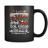 Let’s Bake Stuff Drink Hot Cocoa And Watch Hallmark Christmas Movies PINGPONG