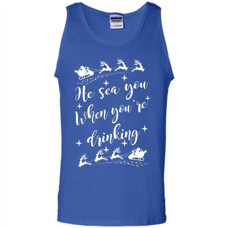 He Sees You When You're Drinking - Tank Top
