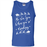 He Sees You When You're Drinking - Tank Top