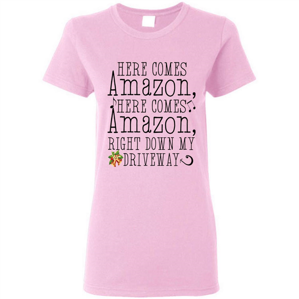 Here Comes Amazon Right Down My Driveway Christmas - Ladies Short-Sleeve