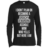 I Didn't Plan on Becoming a Grouchy Demanding