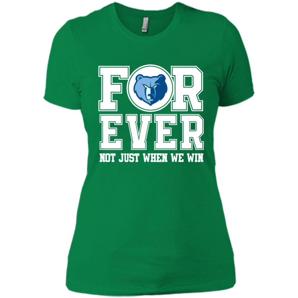 Memphis Grizzlies Forever For ever not just when we win - Ladies' Boyfriend T-Shirt