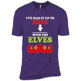 Ive Had It Up To Here With The Elves - Premium Short Sleeve T-Shirt