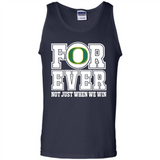 Oregon Ducks Forever For ever not just when we win - Tank Top