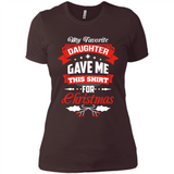 My Favorite Daughter Gave Me This Shirt For Christmas Gift - Ladies' Boyfriend T-Shirt