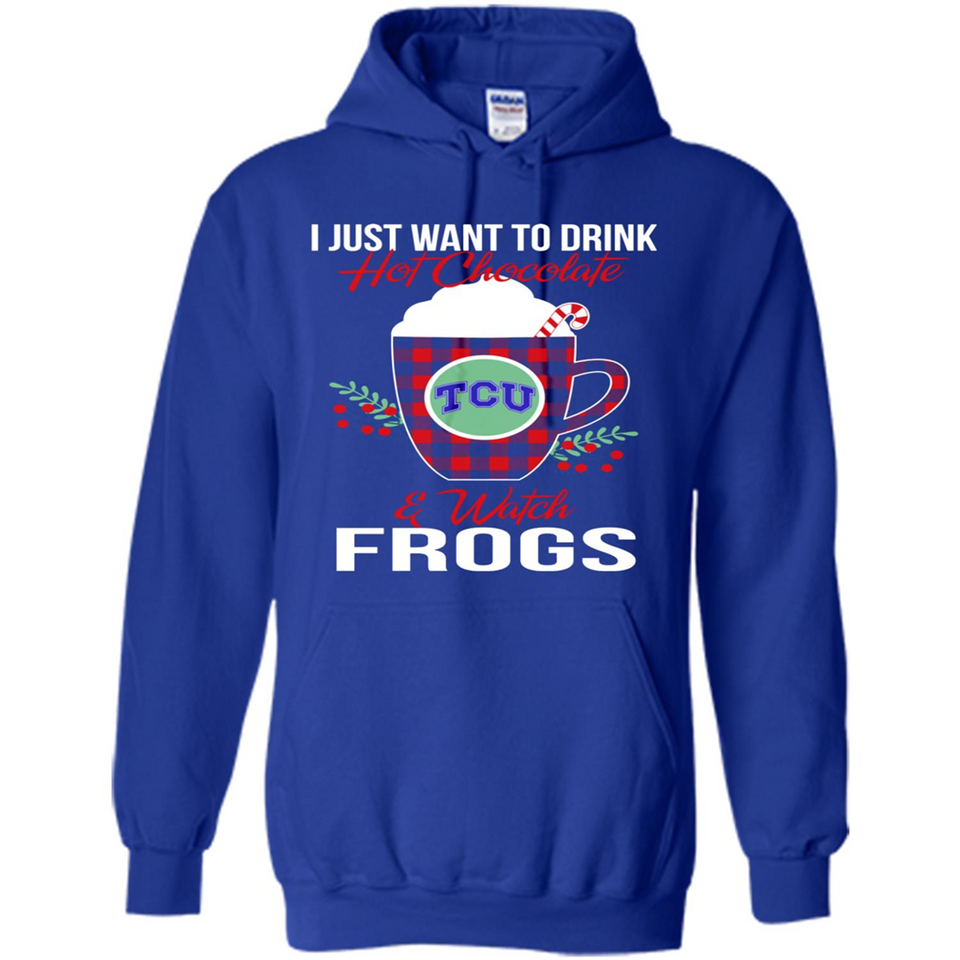 I Just Want To Drink Hot Chocolate & Watch TCU Horned Frogs Ugly Christmas Sweater PINGPONG