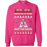 Namastay at home and wait for Santa Christmas sweatshirt PINGPONG
