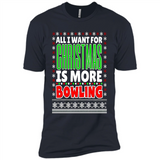 All I Want For Christmas Is More Bowling Christmas - Premium Short Sleeve T-Shirt