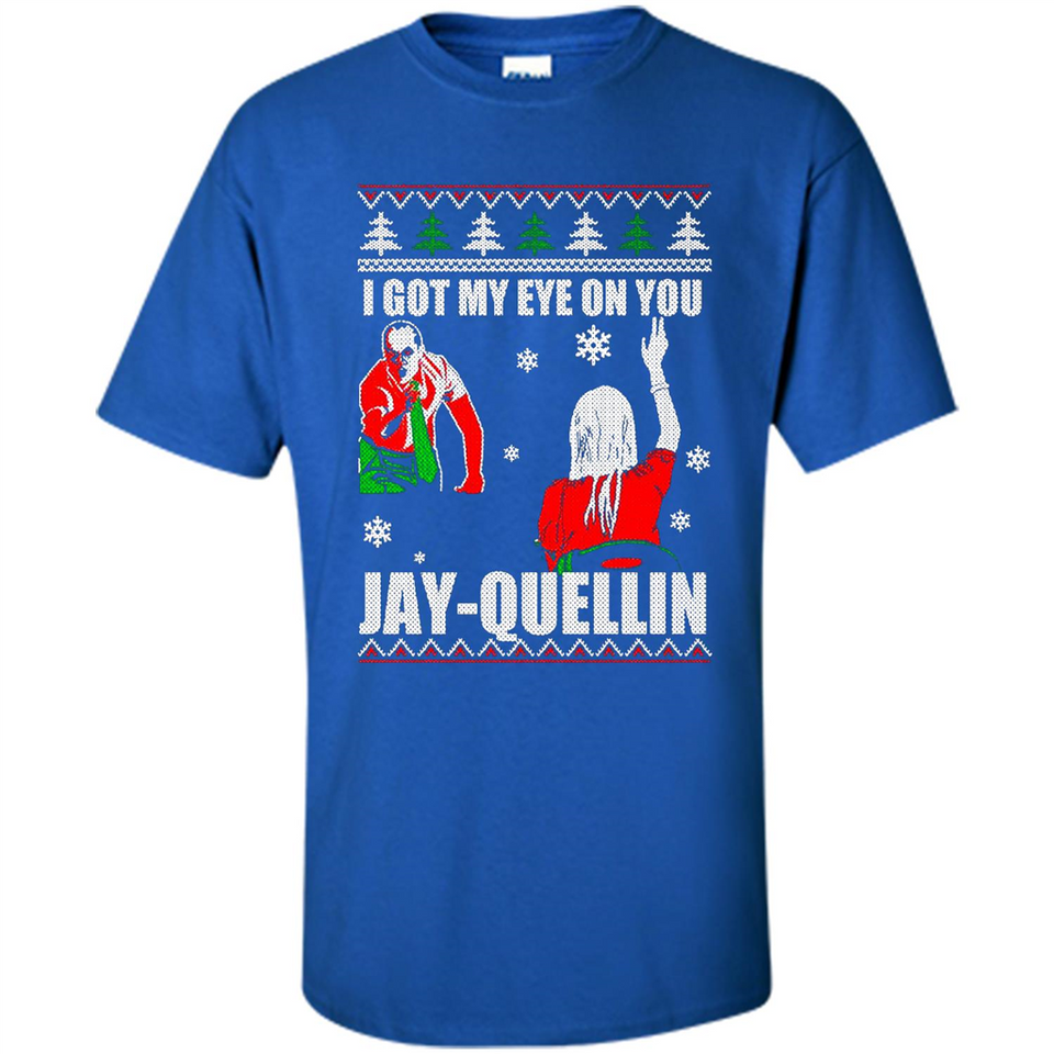 I Got My Eye On You Jay-quellin - Shirt