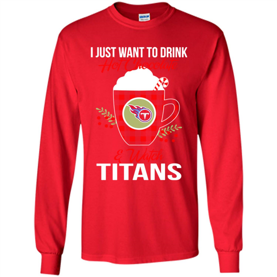 I Just Want To Drink Hot Chocolate & Watch Tennessee Titans Ugly Christmas Sweater PINGPONG