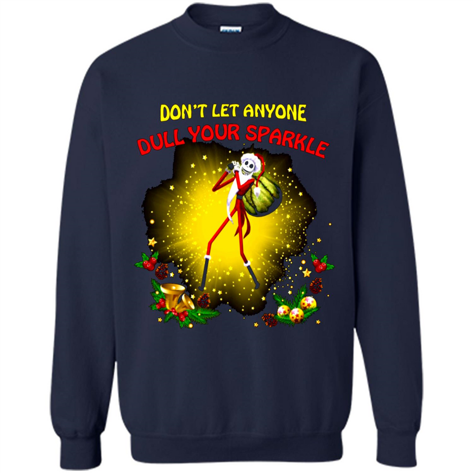Jack skellington Santa Don't Let Anyone Dull Your Sparkle Christmas